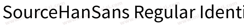 SourceHanSans Regular Identity H字体转换